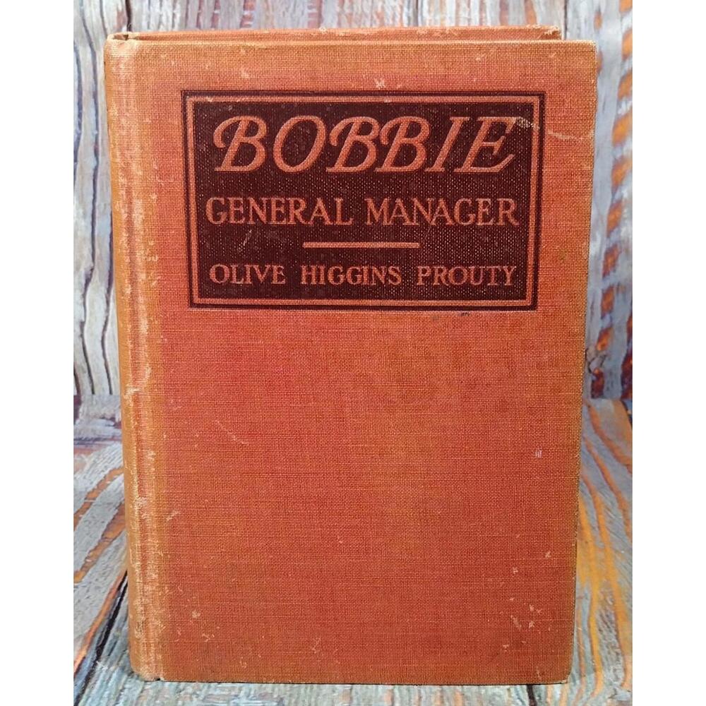 Bobbie General Manager by Olive Higgins Prouty - Antique‎ Hardcover Book